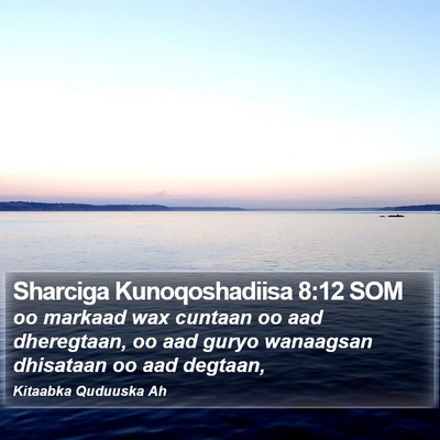 Sharciga Kunoqoshadiisa 8:12 SOM Bible Verse Image
