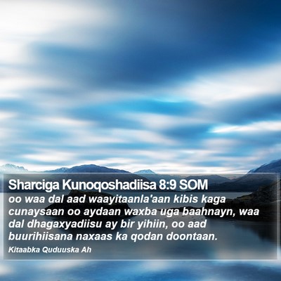 Sharciga Kunoqoshadiisa 8:9 SOM Bible Verse Image