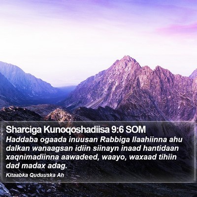 Sharciga Kunoqoshadiisa 9:6 SOM Bible Verse Image