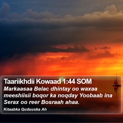 Taariikhdii Kowaad 1:44 SOM Bible Verse Image