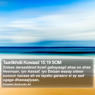Taariikhdii Kowaad 15:19 SOM Bible Verse Image