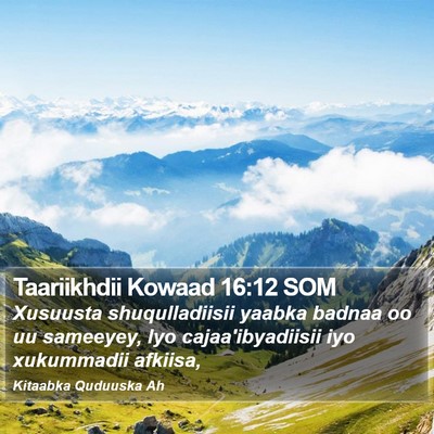 Taariikhdii Kowaad 16:12 SOM Bible Verse Image