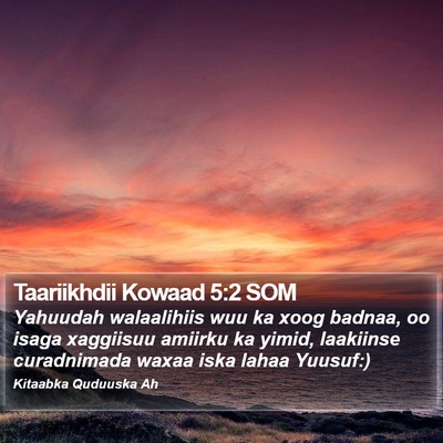 Taariikhdii Kowaad 5:2 SOM Bible Verse Image