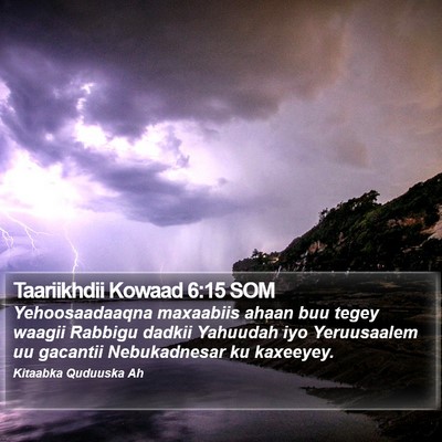 Taariikhdii Kowaad 6:15 SOM Bible Verse Image