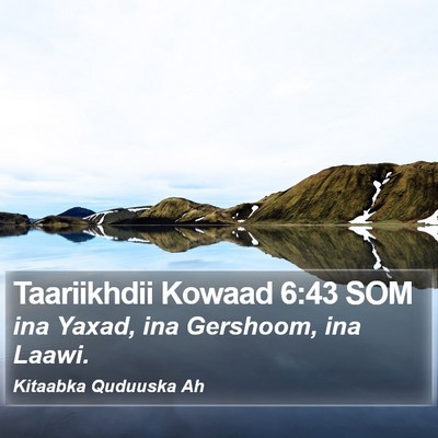 Taariikhdii Kowaad 6:43 SOM Bible Verse Image