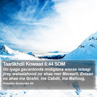Taariikhdii Kowaad 6:44 SOM Bible Verse Image