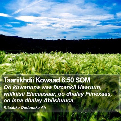 Taariikhdii Kowaad 6:50 SOM Bible Verse Image