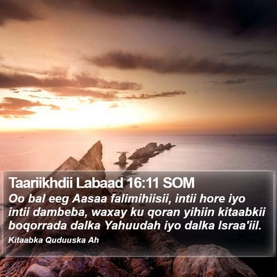 Taariikhdii Labaad 16:11 SOM Bible Verse Image