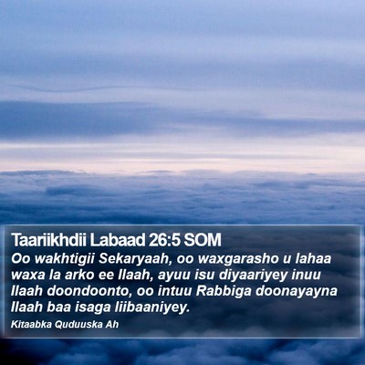 Taariikhdii Labaad 26:5 SOM Bible Verse Image
