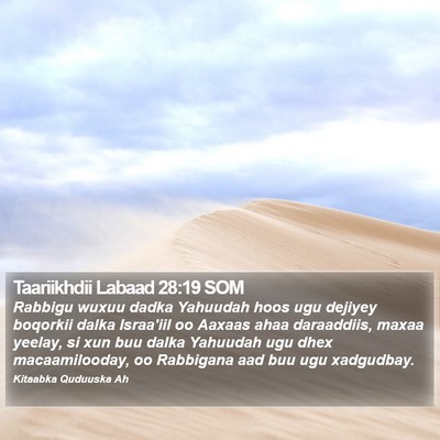 Taariikhdii Labaad 28:19 SOM Bible Verse Image
