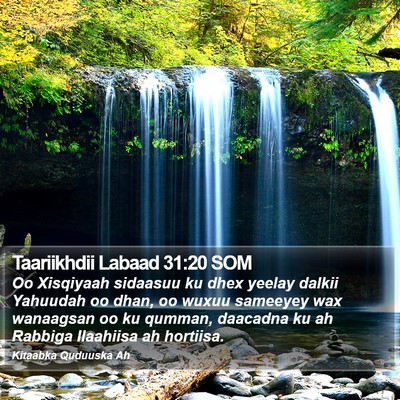 Taariikhdii Labaad 31:20 SOM Bible Verse Image