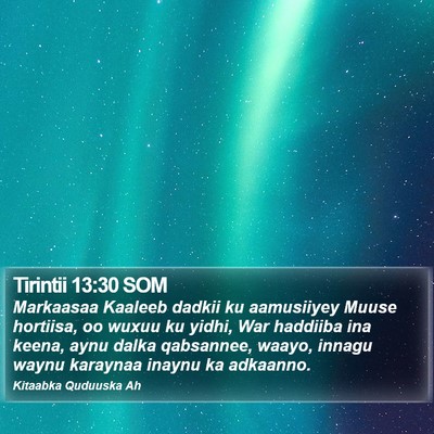 Tirintii 13:30 SOM Bible Verse Image