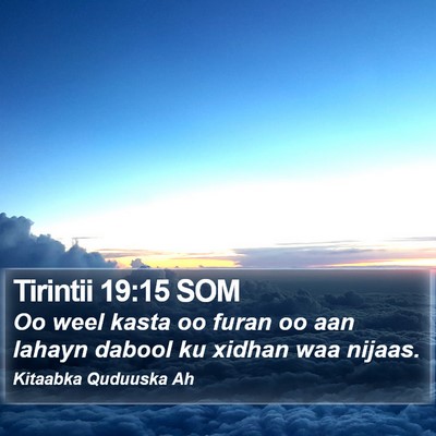 Tirintii 19:15 SOM Bible Verse Image