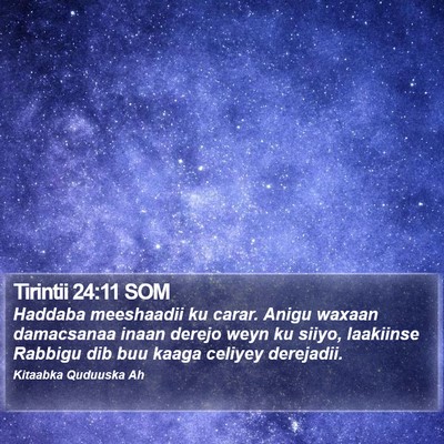 Tirintii 24:11 SOM Bible Verse Image