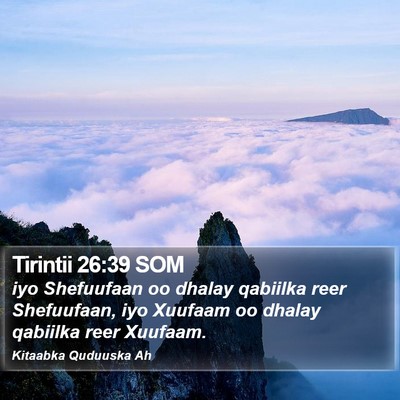 Tirintii 26:39 SOM Bible Verse Image