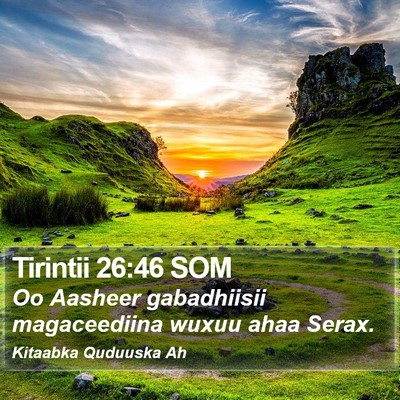 Tirintii 26:46 SOM Bible Verse Image
