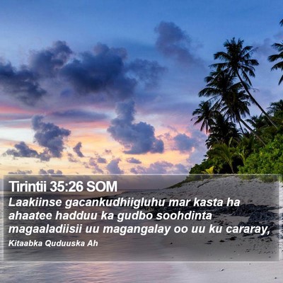 Tirintii 35:26 SOM Bible Verse Image