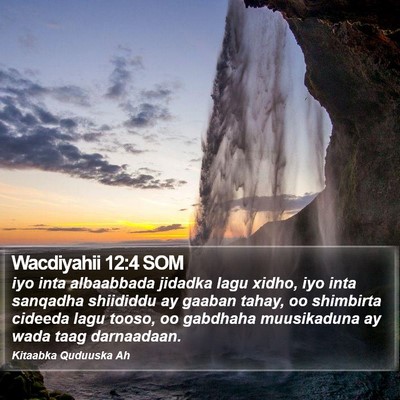 Wacdiyahii 12:4 SOM Bible Verse Image
