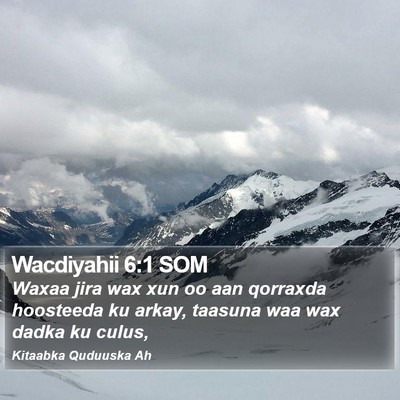 Wacdiyahii 6:1 SOM Bible Verse Image