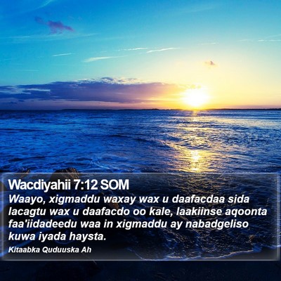Wacdiyahii 7:12 SOM Bible Verse Image