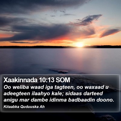 Xaakinnada 10:13 SOM Bible Verse Image