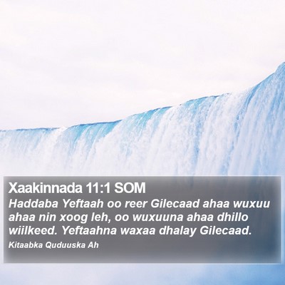 Xaakinnada 11:1 SOM Bible Verse Image