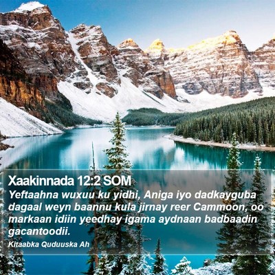 Xaakinnada 12:2 SOM Bible Verse Image