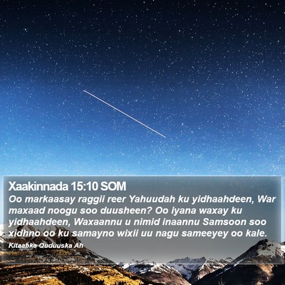 Xaakinnada 15:10 SOM Bible Verse Image