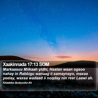 Xaakinnada 17:13 SOM Bible Verse Image