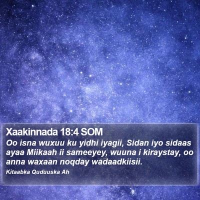 Xaakinnada 18:4 SOM Bible Verse Image