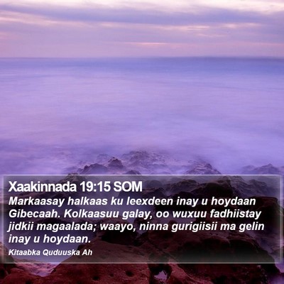 Xaakinnada 19:15 SOM Bible Verse Image