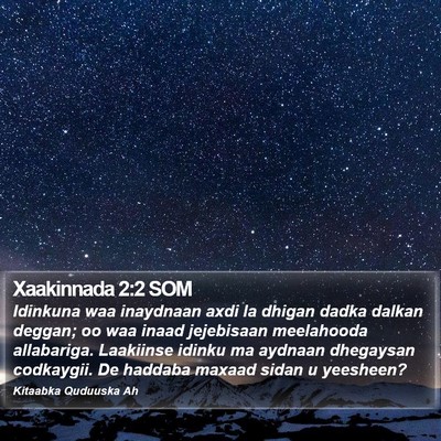 Xaakinnada 2:2 SOM Bible Verse Image