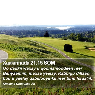 Xaakinnada 21:15 SOM Bible Verse Image
