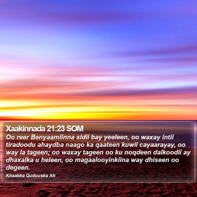 Xaakinnada 21:23 SOM Bible Verse Image