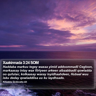 Xaakinnada 3:24 SOM Bible Verse Image