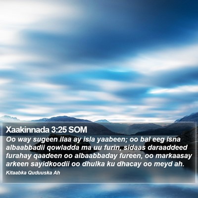 Xaakinnada 3:25 SOM Bible Verse Image