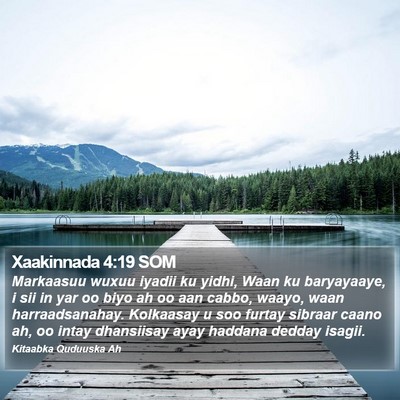 Xaakinnada 4:19 SOM Bible Verse Image