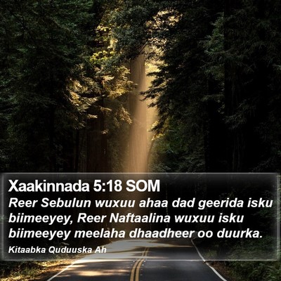 Xaakinnada 5:18 SOM Bible Verse Image