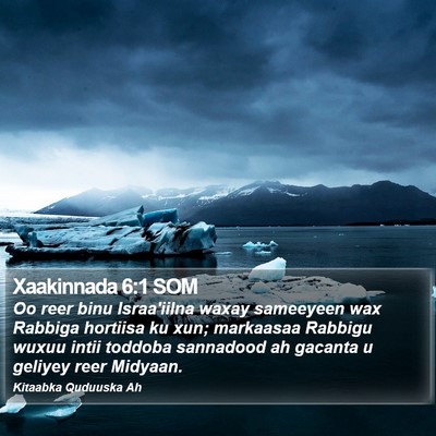 Xaakinnada 6:1 SOM Bible Verse Image