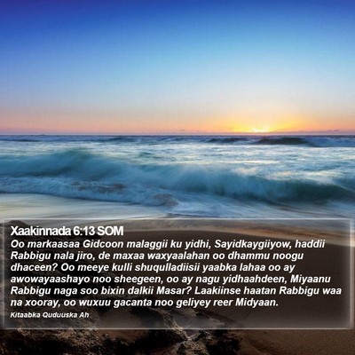 Xaakinnada 6:13 SOM Bible Verse Image