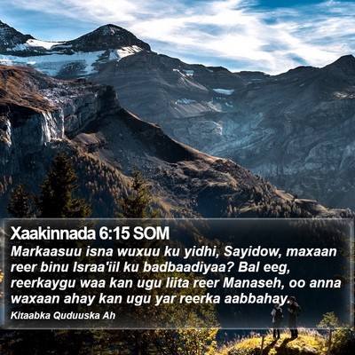 Xaakinnada 6:15 SOM Bible Verse Image
