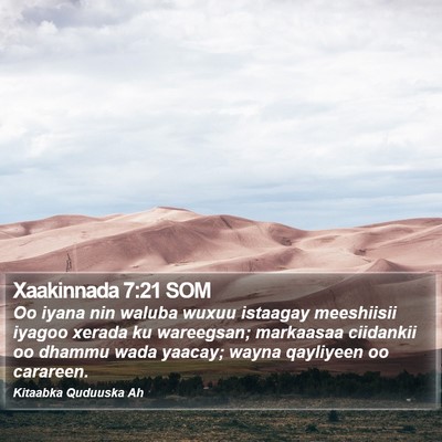 Xaakinnada 7:21 SOM Bible Verse Image