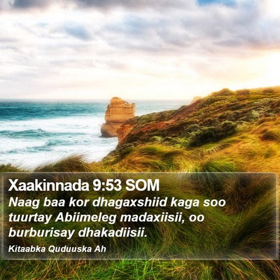 Xaakinnada 9:53 SOM Bible Verse Image
