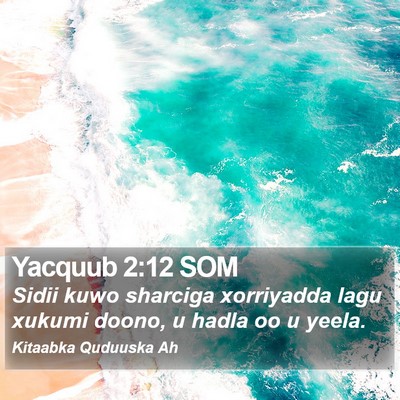 Yacquub 2:12 SOM Bible Verse Image