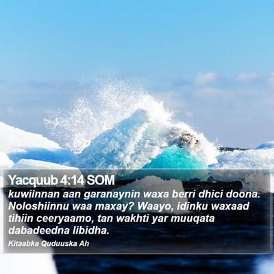 Yacquub 4:14 SOM Bible Verse Image
