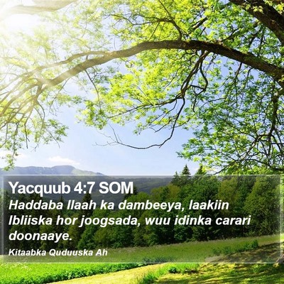 Yacquub 4:7 SOM Bible Verse Image