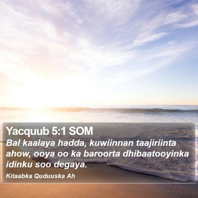 Yacquub 5:1 SOM Bible Verse Image