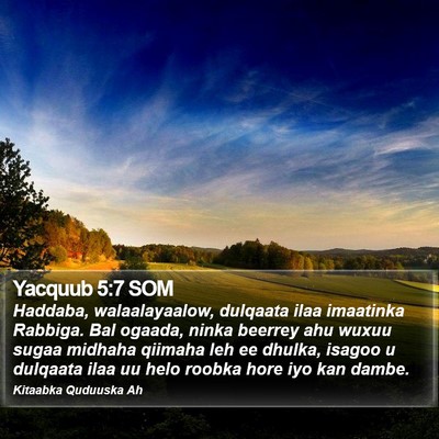 Yacquub 5:7 SOM Bible Verse Image
