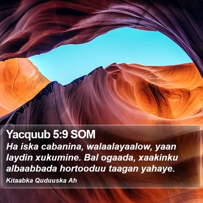 Yacquub 5:9 SOM Bible Verse Image