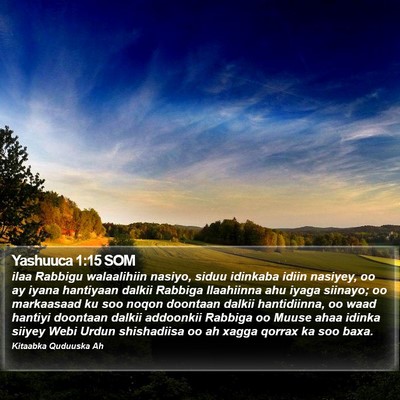 Yashuuca 1:15 SOM Bible Verse Image